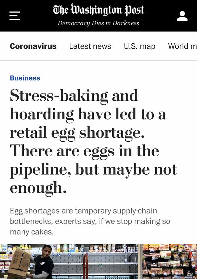 A screenshot of an article from Washington Post with the headline: Stress-baking and hoarding have led to a retail shortage. There are eggs in the pipeline, but maybe not enough